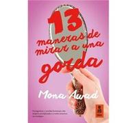 13 Maneras De Mirar A Una Gorda - [Livre en VO] Awad, Mona (Auteur)