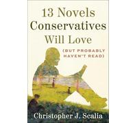 13 Novels Conservatives Will Love (but Probably Haven't Read)