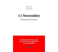 13 Novembre - Chroniques d'un procès - Sylvie Caster - Les Echappes - broché - Essai