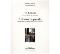 13 objets animaux en paradis Oeuvres choisies vol 5 - Howard Barker - Theatrales Eds - broché - Théâtre