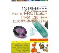 13 pierres pour se protéger des ondes électromag nétiques