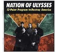 13 Point Program to Destroy America by Nation of Ulysses (1991-07-01?
