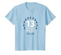 13 Raisons pour lesquelles ne Pas Choisir Un Message inspirant pour la Vie T-Shirt, Enfant, Bleu Céleste, 8 Ans
