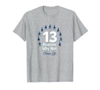 13 Raisons pour lesquelles ne Pas Choisir Un Message inspirant pour la Vie T-Shirt, Homme, Gris Chiné, 5XL