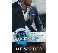 13 Rules For Fantastic Phone Sex: A Hidden Identity Romantic Comedy