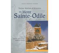 13 siècles d'histoire au Mont Saint Odile - Marie-Thérèse Fischer - Du Signe Eds - broché - Beau livre