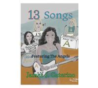 13 Songs: A New Illustrated Songbook featuring The Angels