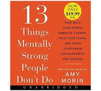 13 Things Mentally Strong People Don't Do
