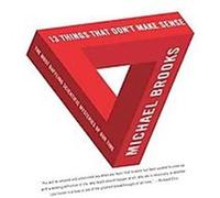 13 Things That Don't Make Sense Michael Brooks (Auteur)