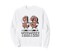13 Treize Anniversaire Adolescent 13 Ans Sweatshirt