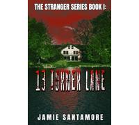 13 TURNER LANE: THE STRANGER SERIES BOOK I: