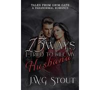 13 Ways I Tried to Kill my Husband