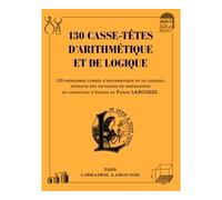 130 casse-têtes d'arithmétique et de logique - Collectif - Larousse - broché - Livre