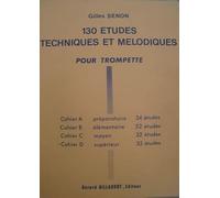130 études techniques et mélodiques pour trompette: Cahier D supérieur 32 études