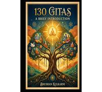 130 Gitas: A Brief Introduction