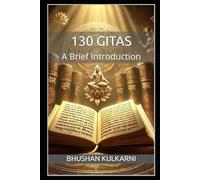 130 Gitas: A Brief Introduction
