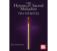 130 Hymns & Sacred Melodies for Tin Whistle