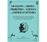 130 leçons de choses et problèmes de sciences du certificat d'études