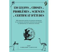 130 leçons de choses et problèmes de sciences du certificat d'études - Collectif - Larousse - broché - Guide