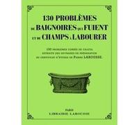 130 problèmes de baignoires qui fuient et de champs à labourer