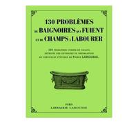Collectif – 130 problèmes de baignoires qui fuient et de champs à labourer – Broché
