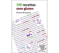 130 recettes sans gluten - Florence Bourquard - Le Sureau Eds - broché - Guide