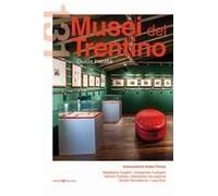 131 Musei Del Trentino. Guida Insolita