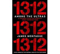 1312: Among the Ultras: A journey with the world’s most extreme fans