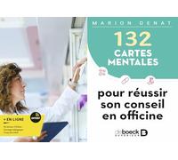 132 cartes mentales pour réussir son conseil en officine