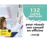 132 cartes mentales pour réussir son conseil en officine - Marion Denat - De Boeck Supérieur - broché - Scolaire / Universitaire