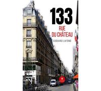 133 rue du château - Edouard Lafond - Le Lys Bleu - broché - Roman