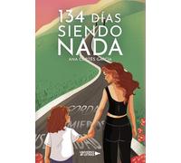 134 días siendo nada: No eres tú, son mis heridas de la infancia