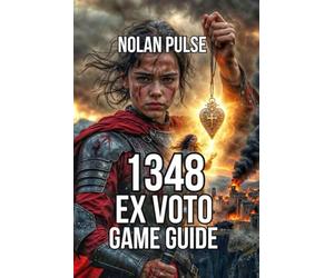 1348 Ex Voto Game Guide: Learn Combat Fundamentals, and Advanced Sword Techniques