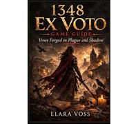 1348 Ex Voto Game Guide: “Vows Forged in Plague and Shadow”