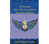 135 Words: Neo Trip to Galaxies