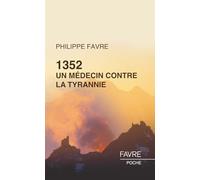 1352, un médecin contre la tyrannie
