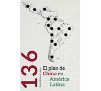 136: el plan de China en América Latina