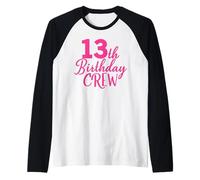 13e Anniversaire Crew Pink Girls 13 Ans fête de Groupe Manche Raglan