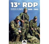 13e RDP - COMBATS EN ALGERIE 1955-1962