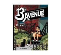 13ème Avenue - Tome 1 - 13e avenue - François Vigneault - La Pasteque Eds De - cartonné - Bande dessinée