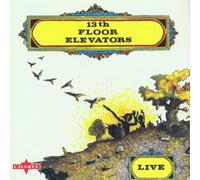 13th Floor Elevators - 13th Floor - Live