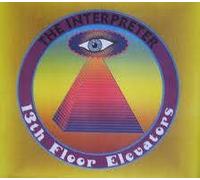 13th Floor Elevators - The Interpreter (2cds)