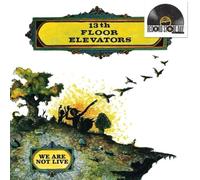 13th Floor Elevators - We Are Not Live
