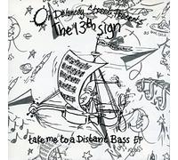 13th Sign,the - Take Me to a Distant Bass
