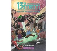 13th Street #5: Tussle With The Tooting Tarantulas