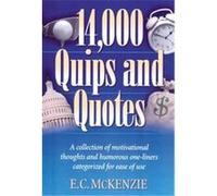 14,000 Quips and Quotes E.C. McKenzie (Auteur)