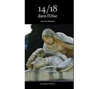 14/18 dans l'Oise - Jean-Yves Bonnard - Cap Regions - broché - Essai