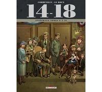 14 - 18 Intégrale T06 à T10 Éric Corbeyran (Auteur), Etienne Le Roux (Dessinateur), Loïc Chevallier (Dessinateur), Jérôme Brizard (Coloriste)