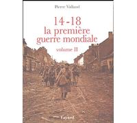 14-18 La Première Guerre Mondiale - Volume 2
