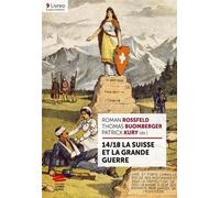 14/18, La Suisse Et La Grande Guerre